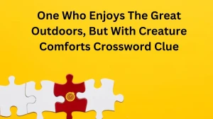 One Who Enjoys The Great Outdoors, But With Creature Comforts Crossword Clue Wall Street Puzzle Answer from December 18, 2024