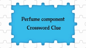 Irish Daily Mail Quick Perfume component 5 Letters Crossword Clue Puzzle Answers from December 12, 2024