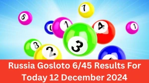 Russia Gosloto 6/45 Results For Today 12 December 2024