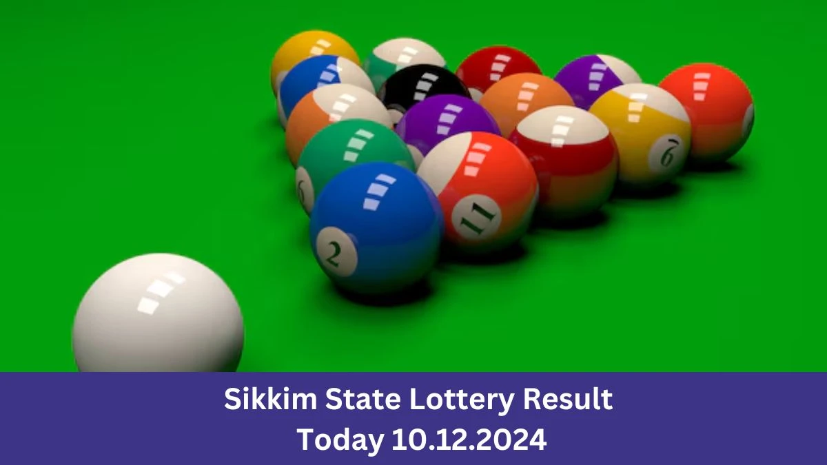 Sikkim State Lottery Result Today 10.12.2024 - Draw Numbers Revealed