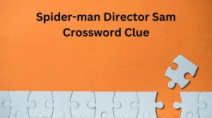 Spider-man Director Sam Daily Commuter Crossword Clue Puzzle Answer from December 09, 2024