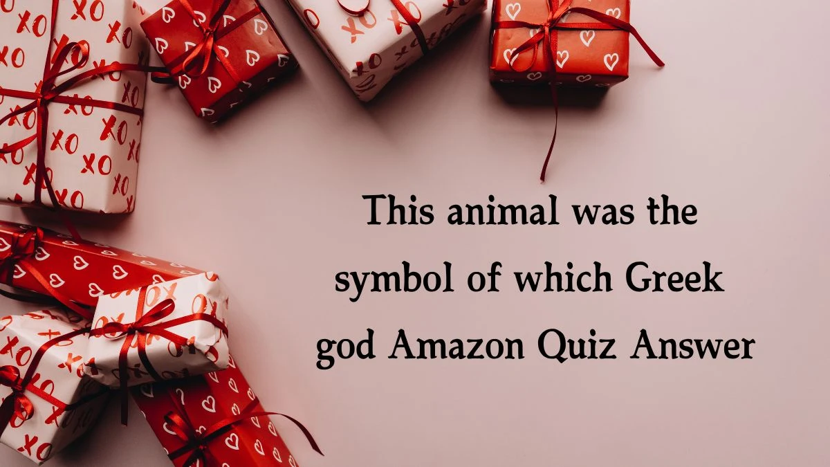 This animal was the symbol of which Greek god Amazon Quiz Answer Today December 17, 2024