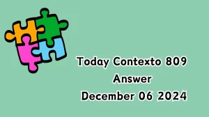 Today Contexto 809 Answer December 06 2024