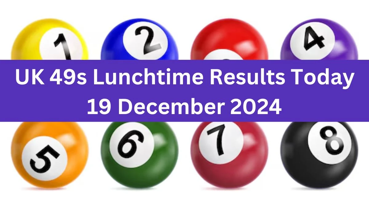 UK 49s Lunchtime Results Today 19 December 2024