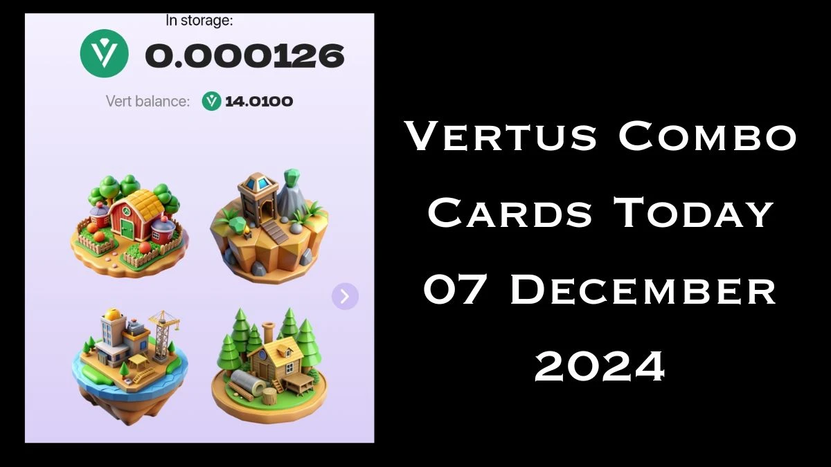 Vertus Combo Cards Today 07 December 2024