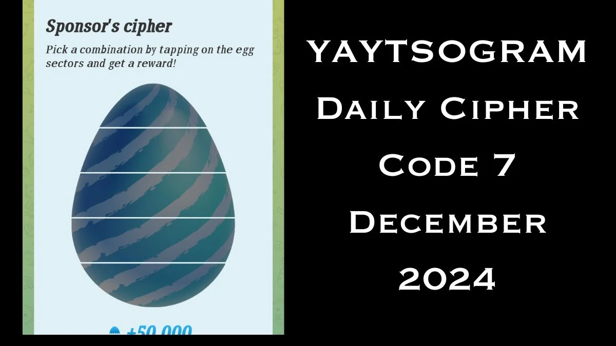 YAYTSOGRAM Daily Cipher Code 7 December 2024