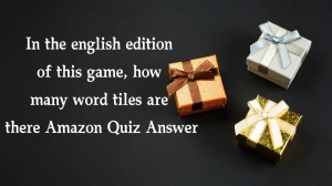 In the english edition of this game, how many word tiles are there Amazon Quiz Answer Today January 24, 2025