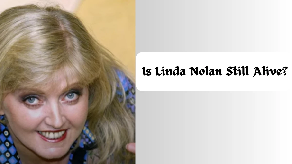 Is Linda Nolan Still Alive? What Happened to the Irish Pop Star Linda Nolan?