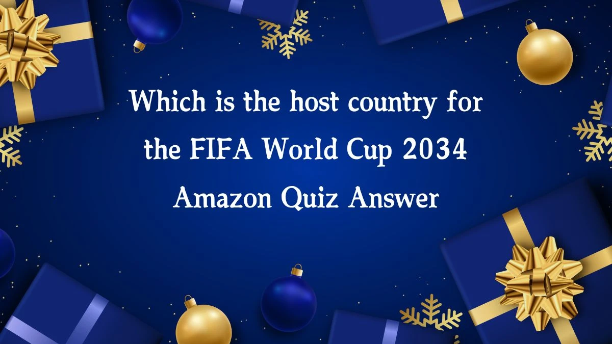 Which is the host country for the FIFA World Cup 2034 Amazon Quiz