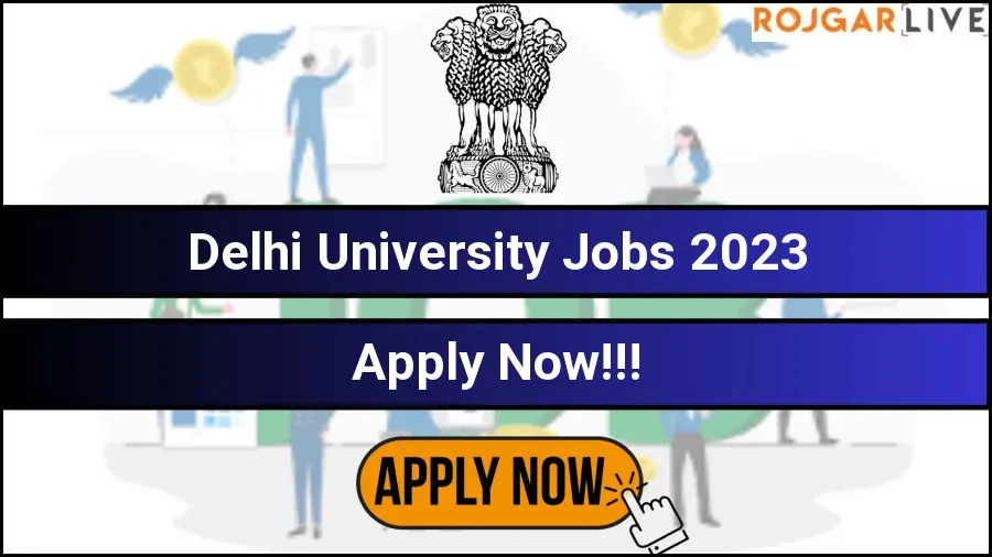 Delhi University Guest Faculty Recruitment 2023, 6 Job Vacancies,Eligibility, Selection Process