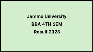 Jammu University Result 2023 (Out) Direct Link to Check Result for BBA 4TH SEM, Mark sheet at jammuuniversity.ac.in - ​29 Nov 2023