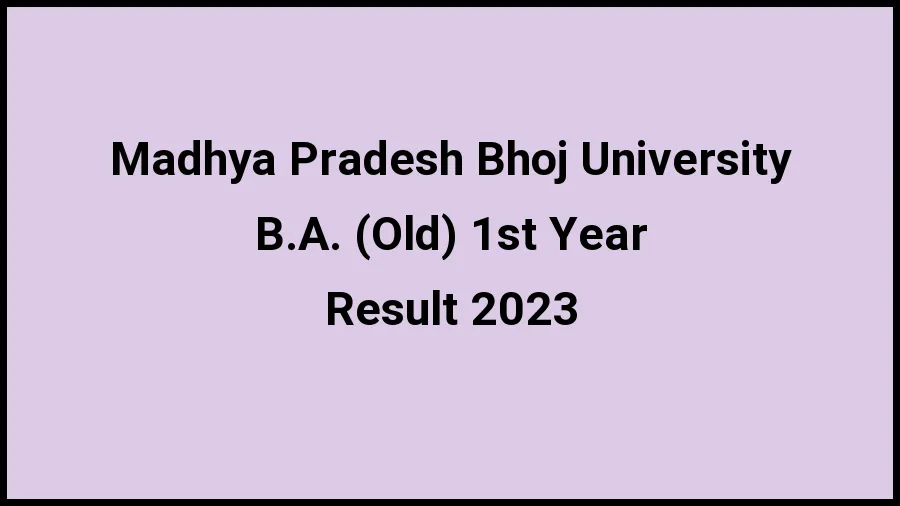 Madhya Pradesh Bhoj University Result 2023 (Out) Direct Link to Check Result for B.A. (Old) 1st Year, Mark sheet at mpbou.edu.in - ​20 Nov 2023