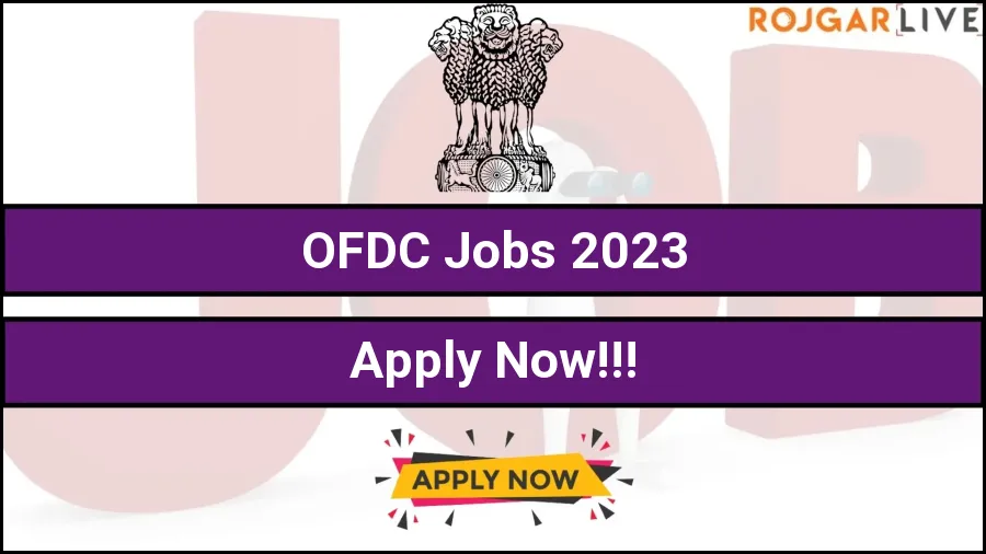 OFDC Recruitment 2023 Latest Job Vacanices for Assistant, Field Assistant, More Vacancies - Apply Online