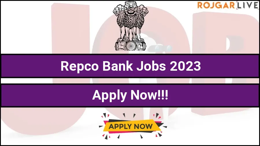 Repco Bank Recruitment 2023: Application Invites for Manager, Assistant Manager, More Vacancies Notification in Chennai 18\/11\/2023