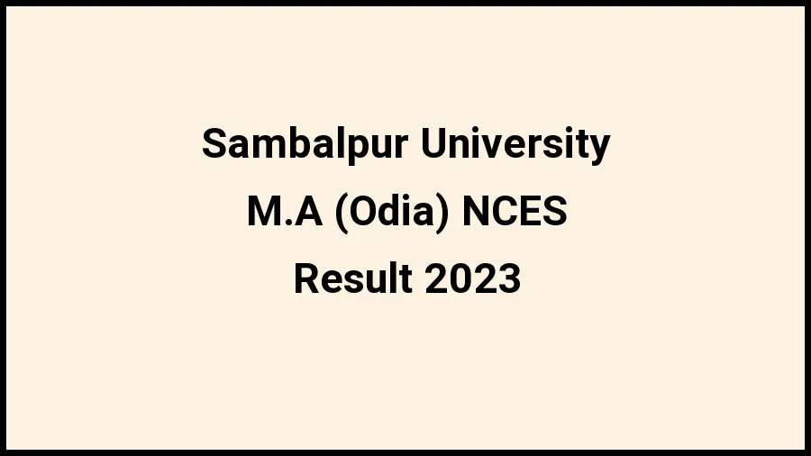 Sambalpur University Result 2023 (Out) Direct Link to Check Result for M.A (Odia) NCES, Mark sheet at suniv.ac.in - ​21 Nov 2023