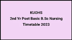 Kerala University of Health Science Time Table 2023 Link Released at kuhs.ac.in for 2nd Yr Post Basic B.Sc. Nursing Exam Date Sheet - 02 December 2023