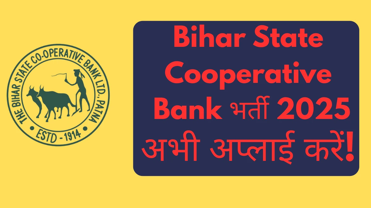 Bihar State Cooperative Bank CEO cum Manager, Accountant Recruitment 2025 Notification Out Apply Online for 154 Posts Bihar State Cooperative Bank CEO cum Manager, Accountant Recruitment 2025 Notification Out Apply Online for 154 Posts