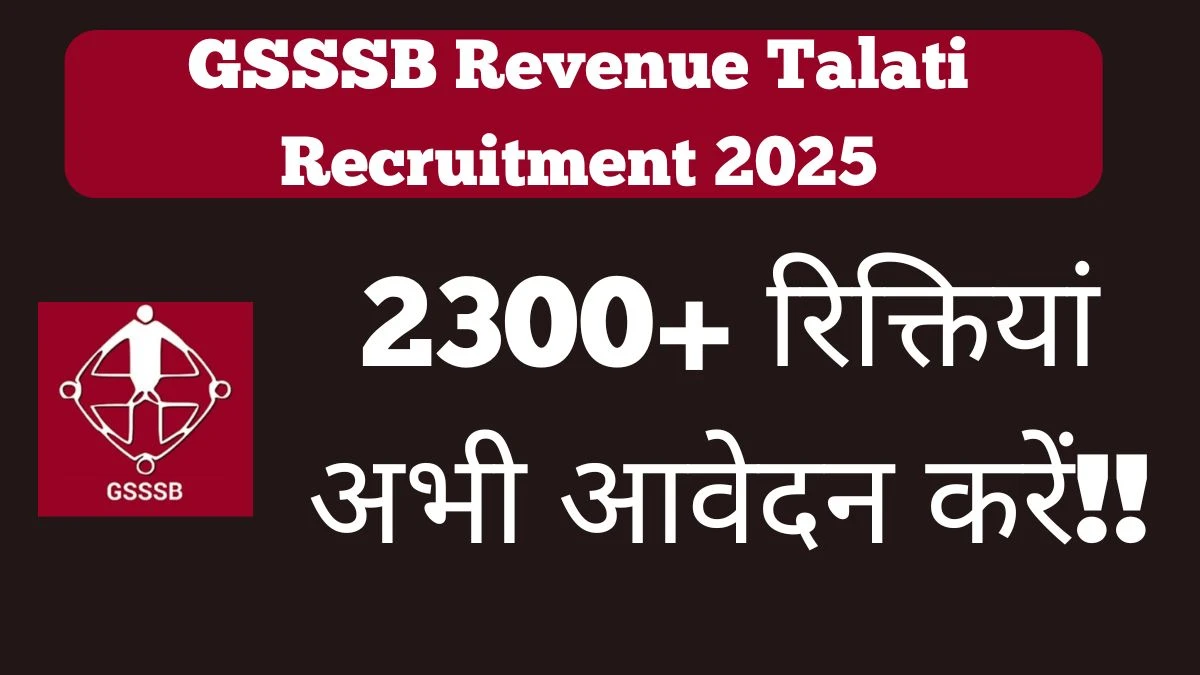 GSSSB Revenue Talati Recruitment 2025 Notification Out Apply Online for 2389 Posts GSSSB Revenue Talati Recruitment 2025 Notification Out Apply Online for 2389 Posts