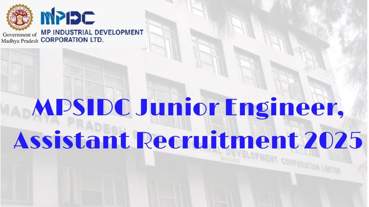 MPSIDC Junior Engineer, Assistant Recruitment 2025 Notification Out Apply Online for 42 Posts MPSIDC Junior Engineer, Assistant Recruitment 2025 Notification Out Apply Online for 42 Posts