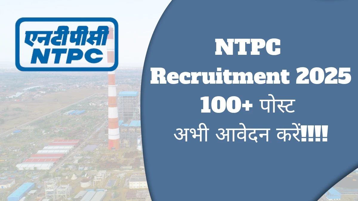 NTPC Deputy Manager Recruitment 2025 Notification Out Apply Online for 120 Posts NTPC Deputy Manager Recruitment 2025 Notification Out Apply Online for 120 Posts