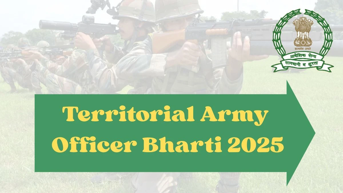 Territorial Army Officer Bharti 2025: अधिसूचना जारी: पात्रता, वेतन, रिक्तियां और अन्य विवरण देखें Territorial Army Officer Bharti 2025: अधिसूचना जारी: पात्रता, वेतन, रिक्तियां और अन्य विवरण देखें