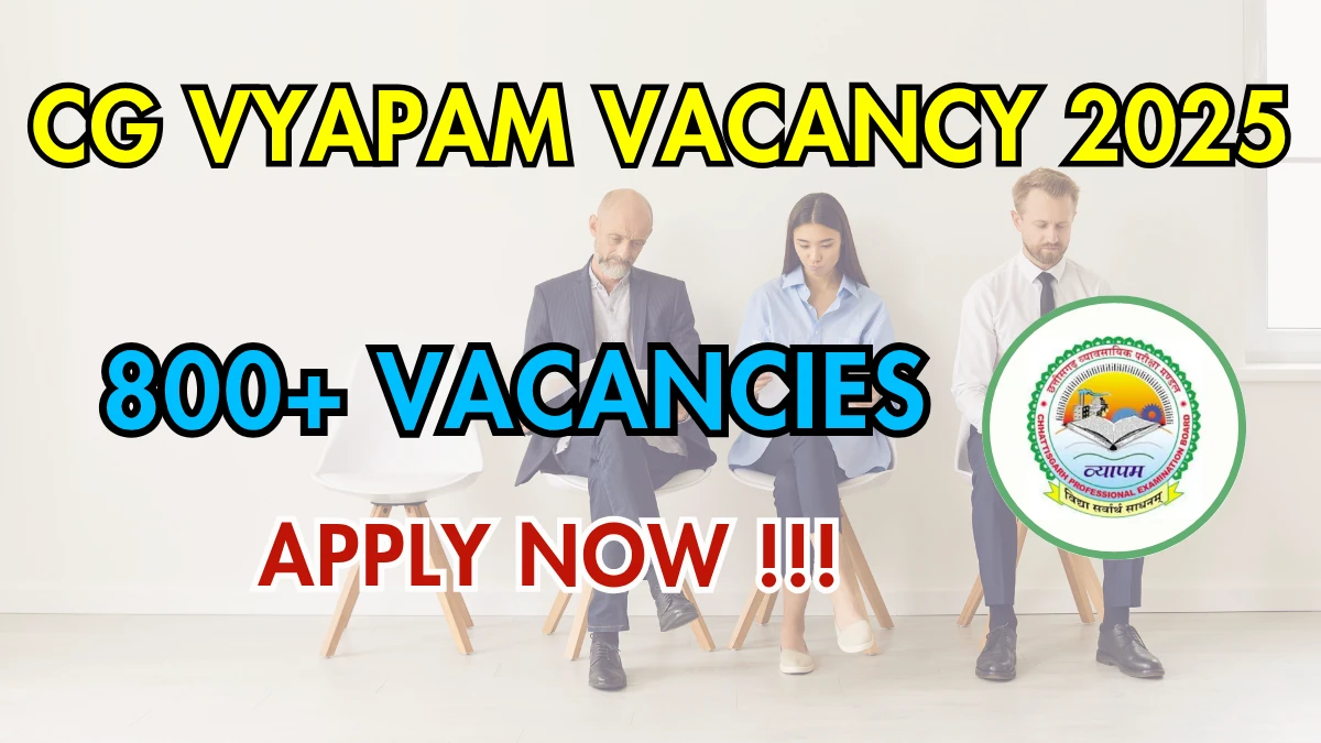 CG Vyapam Recruitment 2025 अधिसूचना जारी, 880 चपरासी, प्रयोगशाला परिचर और अन्य पदों के लिए ऑनलाइन आवेदन करें CG Vyapam Recruitment 2025 अधिसूचना जारी, 880 चपरासी, प्रयोगशाला परिचर और अन्य पदों के लिए ऑनलाइन आवेदन करें