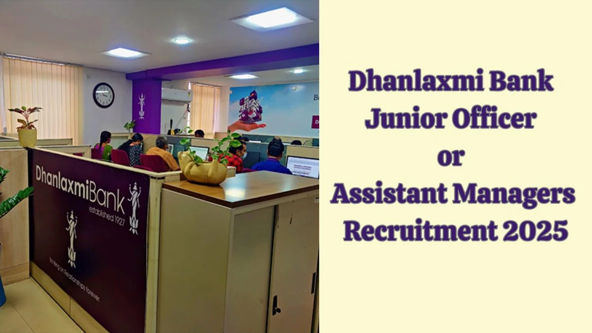 Dhanlaxmi Bank Recruitment 2025 – Junior Officer or Assistant Managers Posts, Online Form Out at dhanbank.com Dhanlaxmi Bank Recruitment 2025 – Junior Officer or Assistant Managers Posts, Online Form Out at dhanbank.com