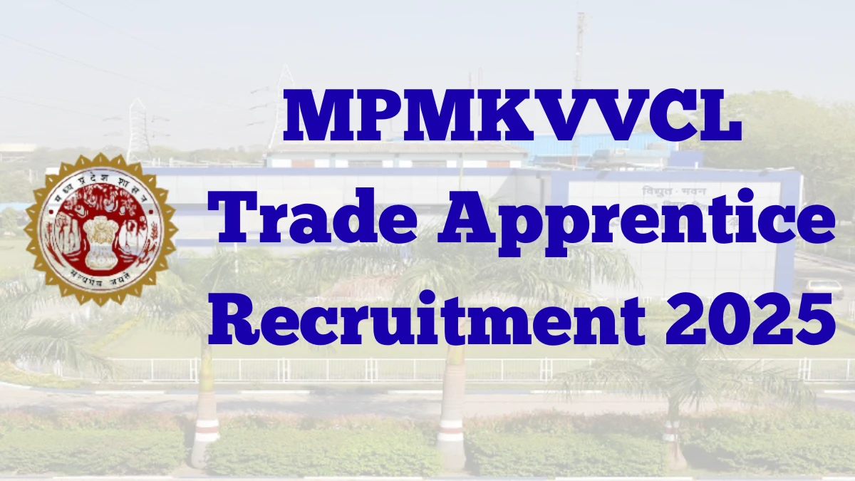 MPMKVVCL Trade Apprentice Recruitment 2025 अधिसूचना जारी, 180 पदों के लिए ऑनलाइन आवेदन करें MPMKVVCL Trade Apprentice Recruitment 2025 अधिसूचना जारी, 180 पदों के लिए ऑनलाइन आवेदन करें