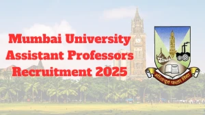 Mumbai University Assistant Professors Recruitment 2025 अधिसूचना जारी, 145 पदों के लिए ऑफलाइन आवेदन करें Mumbai University Assistant Professors Recruitment 2025 अधिसूचना जारी, 145 पदों के लिए ऑफलाइन आवेदन करें