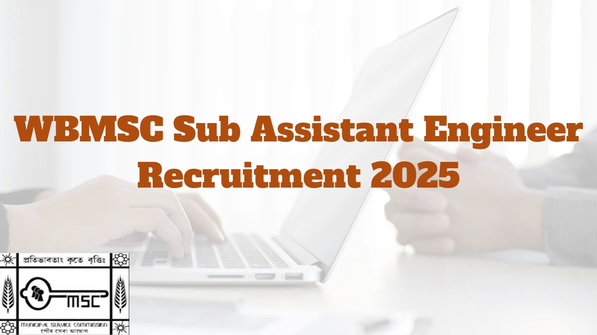 WBMSC Sub Assistant Engineer Recruitment 2025 अधिसूचना जारी, 125 पदों के लिए ऑनलाइन आवेदन करें WBMSC Sub Assistant Engineer Recruitment 2025 अधिसूचना जारी, 125 पदों के लिए ऑनलाइन आवेदन करें