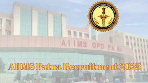 AIIMS Patna Senior Resident Recruitment 2025 – 152 Posts, Online Form Out at aiimspatna.edu.in