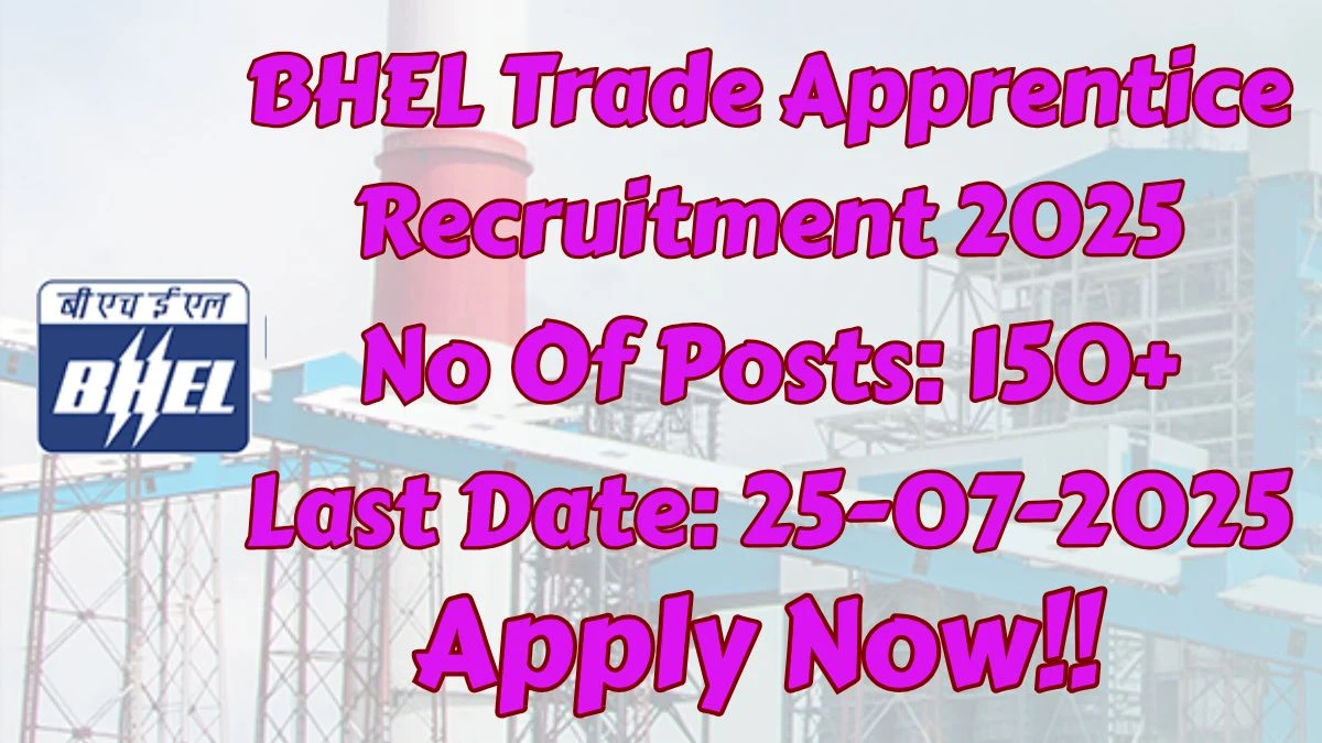 BHEL Trade Apprentice Recruitment 2025 – 176 Posts, Online Form Out at hwr.bhel.com BHEL Trade Apprentice Recruitment 2025 – 176 Posts, Online Form Out at hwr.bhel.com