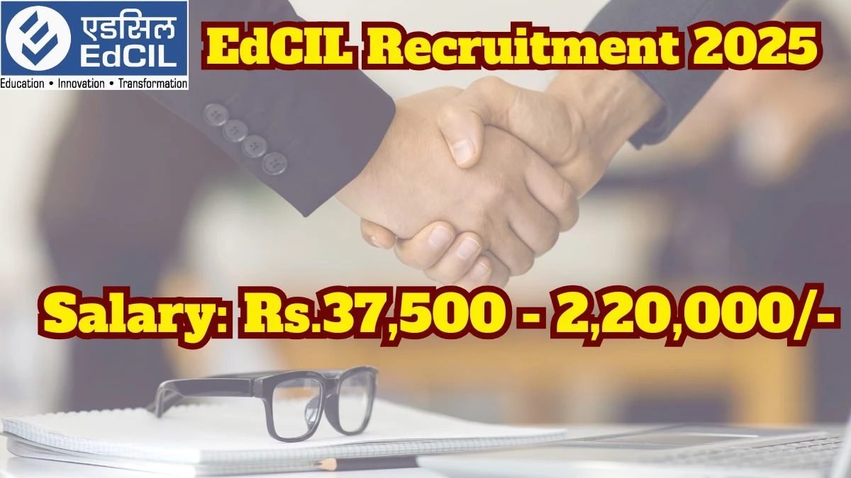 EdCIL Recruitment 2025 – 12 Posts, Online Form Out at edcilindia.co.in EdCIL Recruitment 2025 – 12 Posts, Online Form Out at edcilindia.co.in