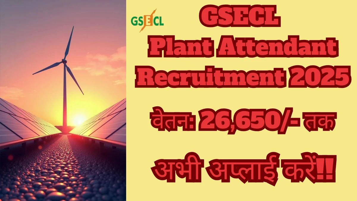 GSECL Plant Attendant Recruitment 2025 – 75 Posts, Online Form Out at gsecl.in