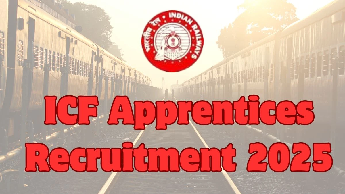 ICF Apprentices Recruitment 2025 – 1010 Posts, Online Form Out at icf.gov.in ICF Apprentices Recruitment 2025 – 1010 Posts, Online Form Out at icf.gov.in