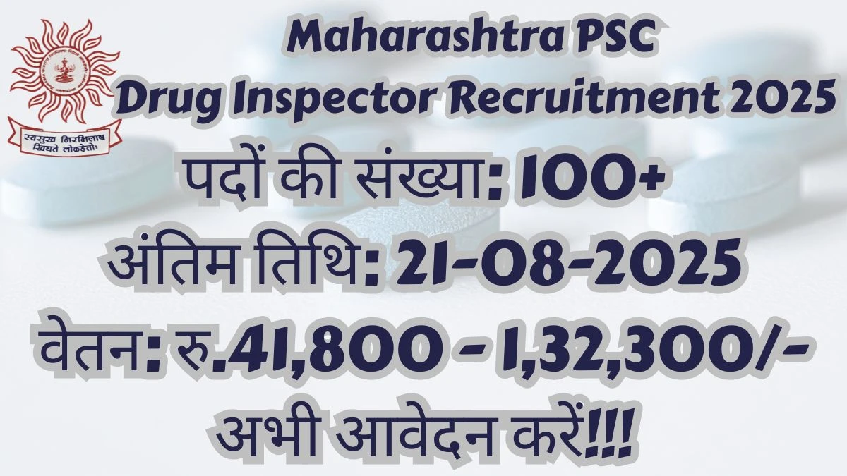 Maharashtra PSC Drug Inspector Recruitment 2025 – 109 Posts, Online Form Out at mpsc.gov.in