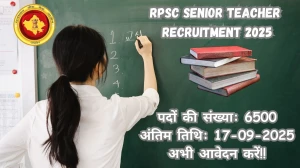 RPSC Senior Teacher Recruitment 2025 – 6500 Posts, Online Form Out at rpsc.rajasthan.gov.in
