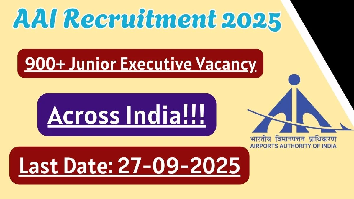 AAI Junior Executive Recruitment 2025 – 976 Posts, Online Form Out at aai.aero