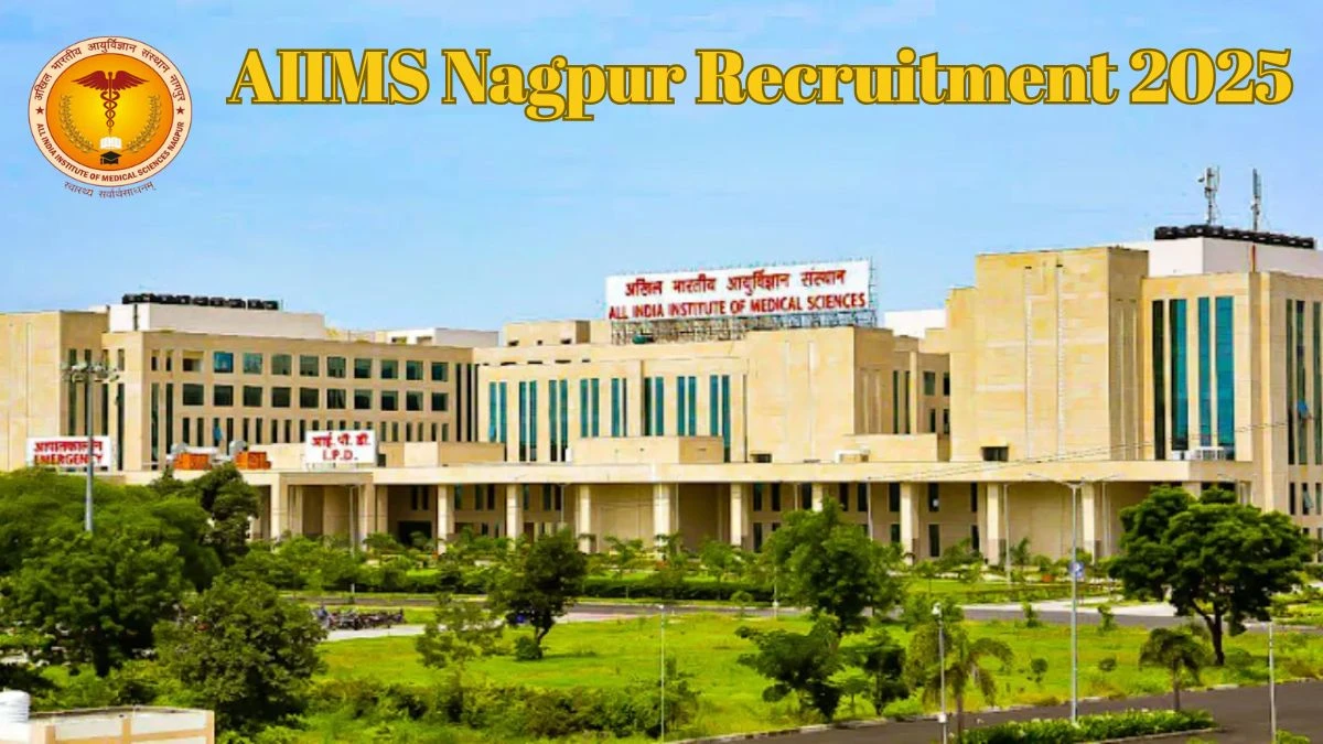 AIIMS Nagpur Senior Resident Recruitment 2025 – 108 Posts, Online Form Out at aiimsnagpur.edu.in
