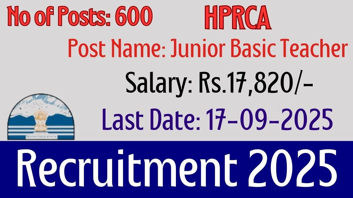 HPRCA Junior Basic Teacher Recruitment 2025 – 600 Posts, Online Form Out at hprca.hp.gov.in HPRCA Junior Basic Teacher Recruitment 2025 – 600 Posts, Online Form Out at hprca.hp.gov.in