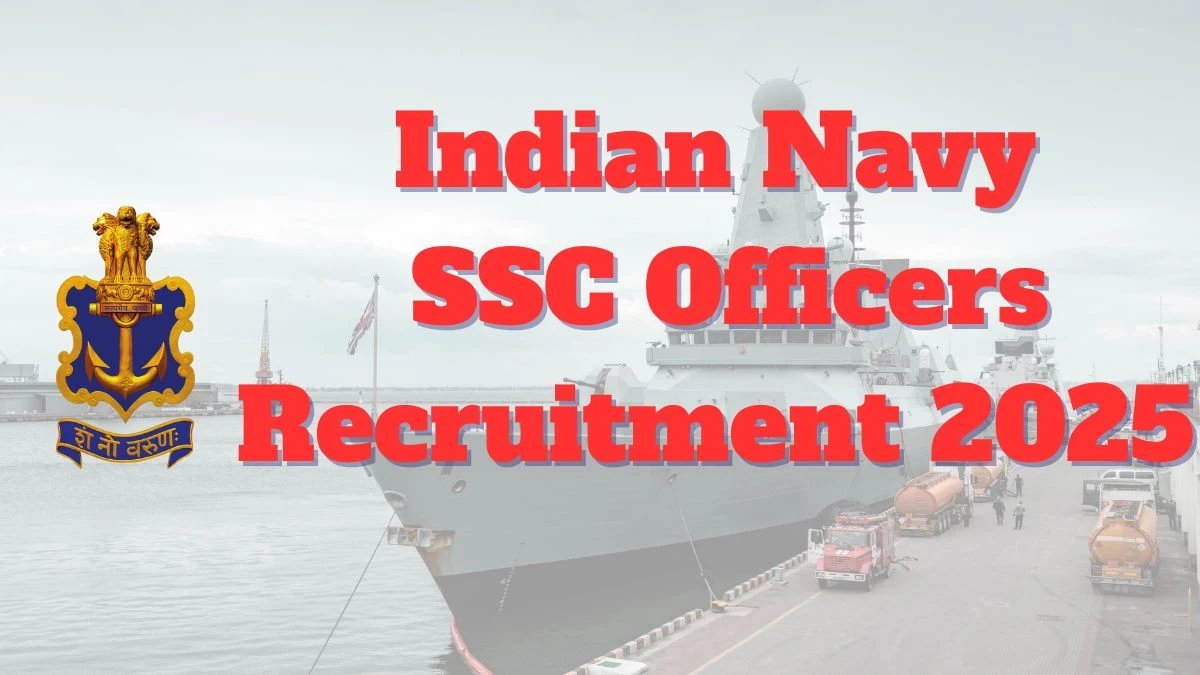 Indian Navy SSC Officers Recruitment 2025 – 260 Posts, Online Form Out at joinindiannavy.gov.in Indian Navy SSC Officers Recruitment 2025 – 260 Posts, Online Form Out at joinindiannavy.gov.in