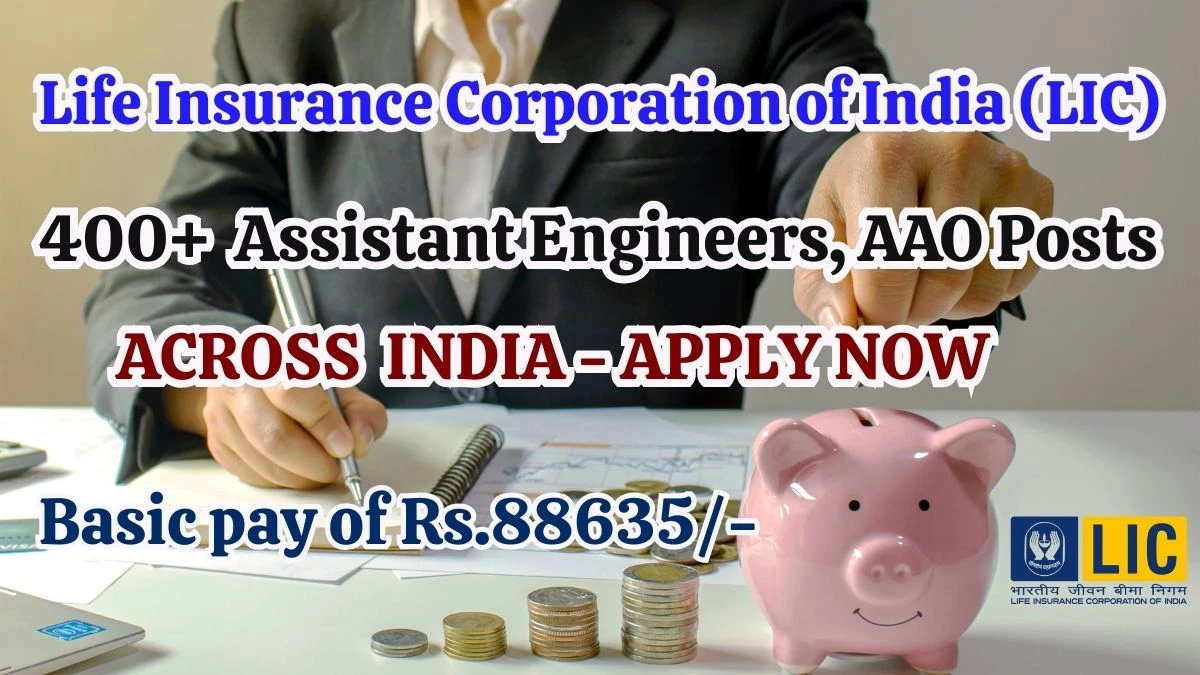LIC Recruitment 2025 – 491 Assistant Engineers, AAO Posts, Online Form Out at licindia.in