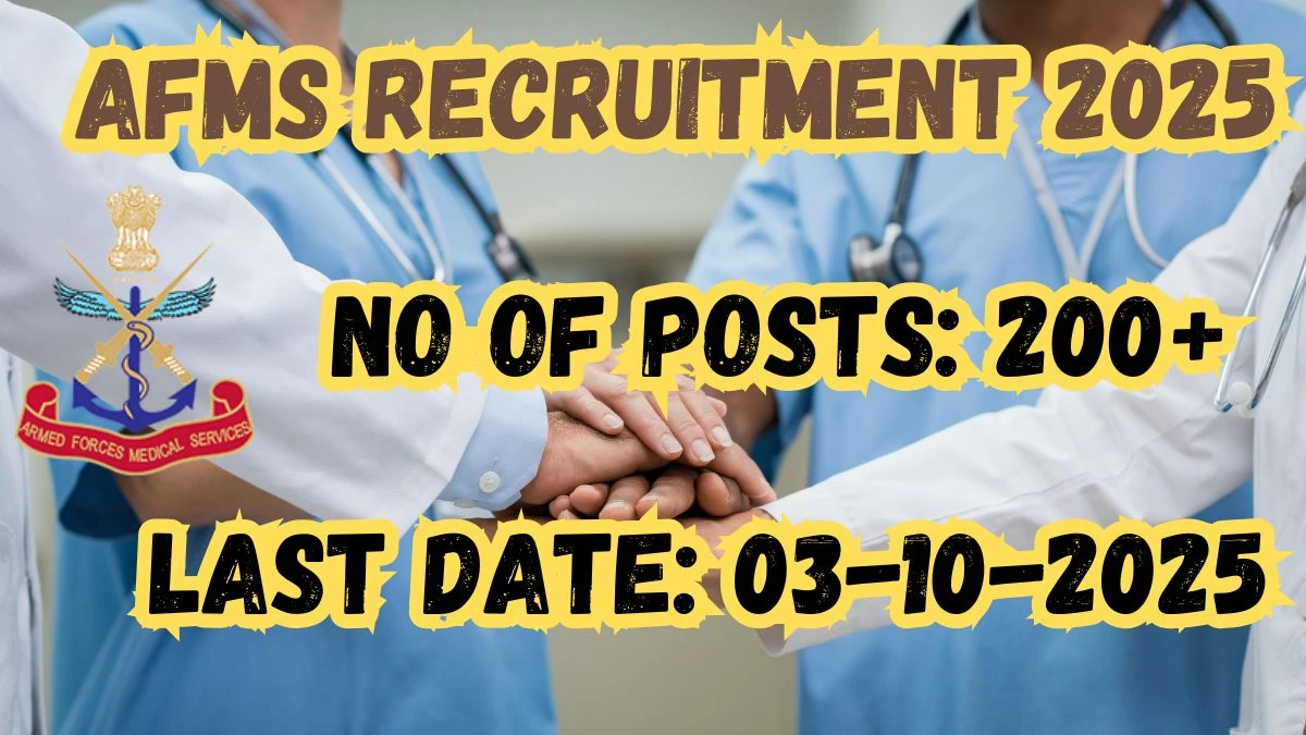 AFMS Medical Officer Recruitment 2025 – 225 Posts, Online Form Out at join.afms.gov.in