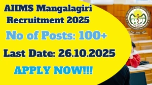 AIIMS Mangalagiri Group A Recruitment 2025 – 121 Posts, Online Form Out at aiimsbilaspur.edu.in