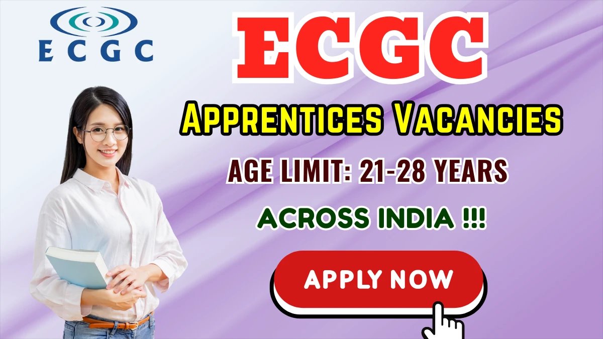ECGC Apprentices Recruitment 2025 - 25 Posts, Online Form Out at ecgc.in