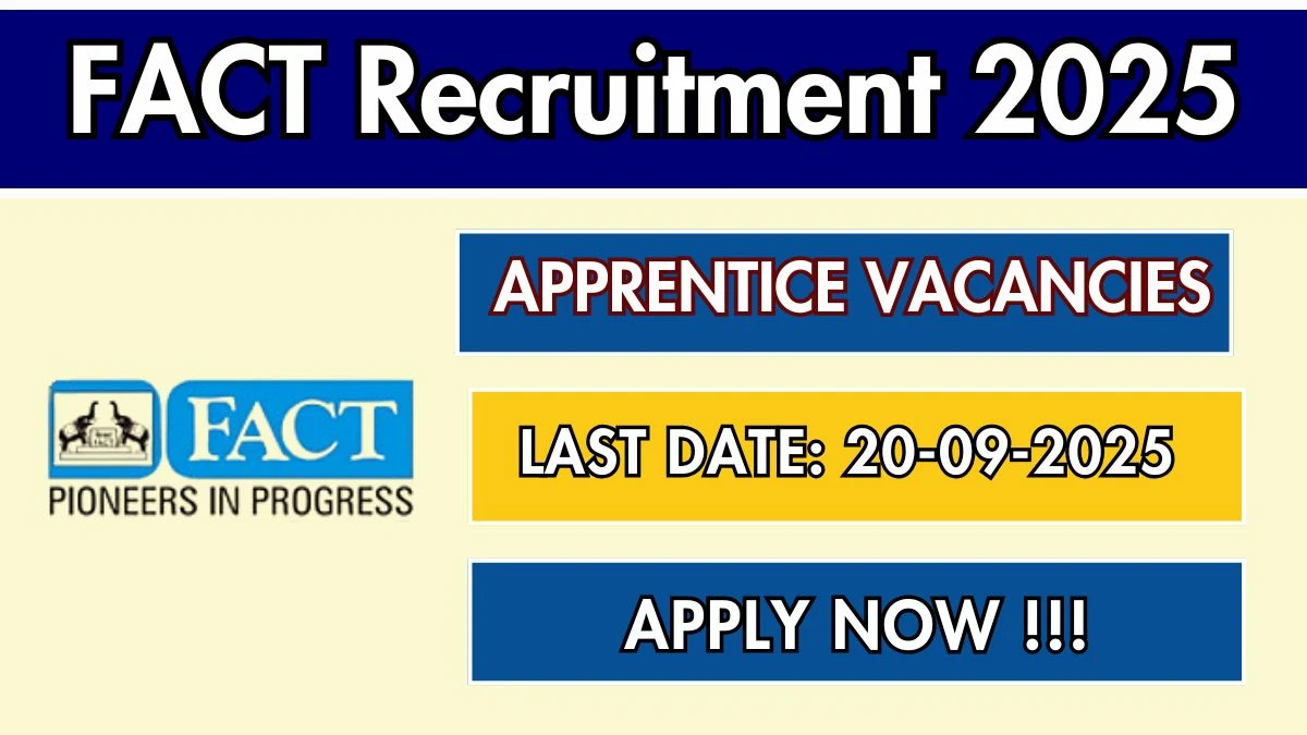 FACT Apprentice Recruitment 2025 – 84 Posts, Online Form Out at fact.co.in FACT Apprentice Recruitment 2025 – 84 Posts, Online Form Out at fact.co.in