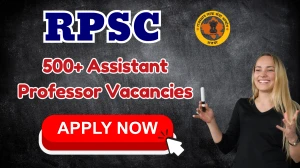RPSC Assistant Professor Recruitment 2025 - 574 Posts, Online Form Out at rpsc.rajasthan.gov.in