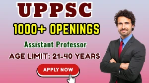 UPPSC Assistant Professor Recruitment 2025 -1253 Posts, Online Form Out at uppsc.up.nic.in