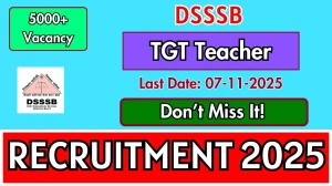 DSSSB TGT Teacher Recruitment 2025 – 5346 Posts, Online Form Out at dsssb.delhi.gov.in