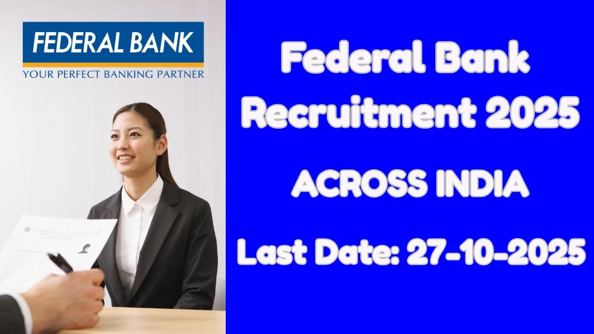 Federal Bank Recruitment 2025 - Officer Posts, Online Form Out at federalbank.co.in Federal Bank Recruitment 2025 - Officer Posts, Online Form Out at federalbank.co.in